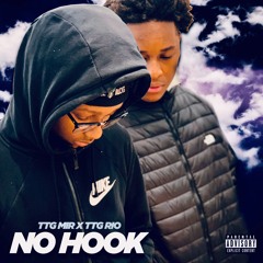 TTG MIR ft. TTG RIO- NO HOOK