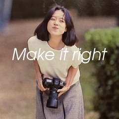 Make it Right