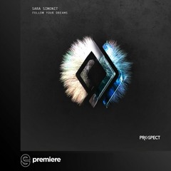 Premiere: Sara Simonit - Follow Your Dreams - Prospect Records
