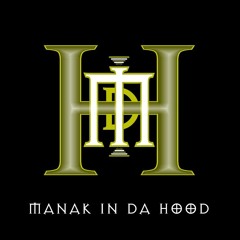 MANAK IN DA HOOD - DJ HMD