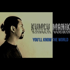 You´ll know the world