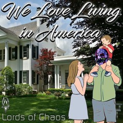 We Love Living In America