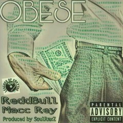 Obese Feat Macc Rey Produced By SoulRaxZ