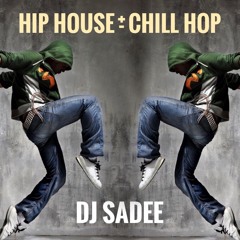 Chill Lounge Soulful House Hip Hop Mixtape DJ SADEE