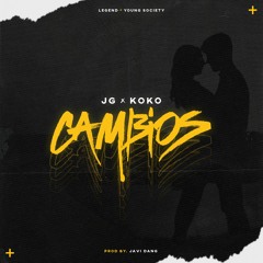 Jay G x Koko - Cambios (Prod By. JaviD)