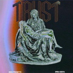 Trust (SLOWED)