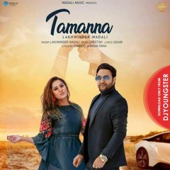 Tamanna Lakhwinder Wadali