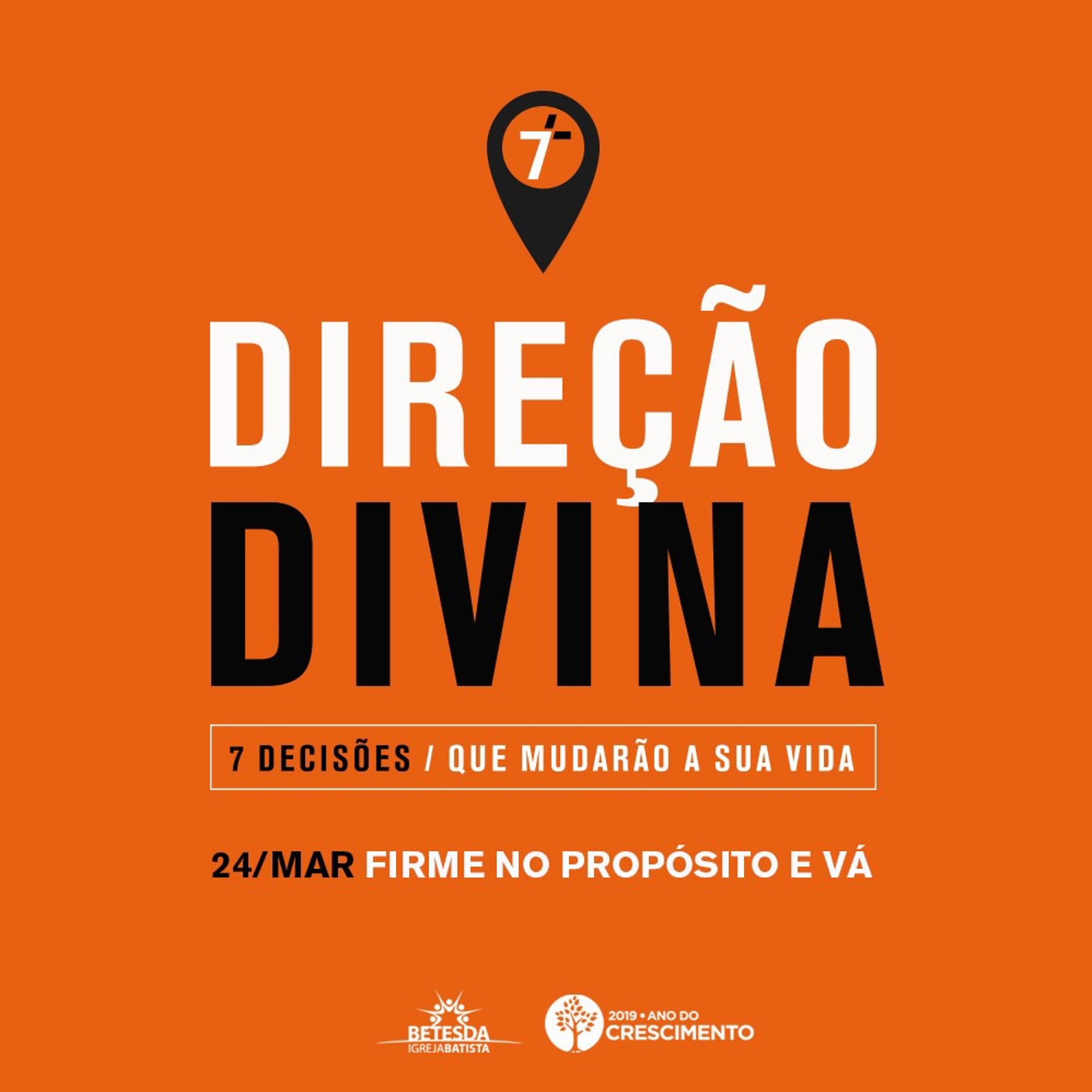 7. Firme no Propósito e Vá | Série Direção Divina | Elo Capler (24/03/19) episode artwork