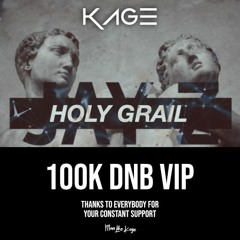 Holy Grail - Kage 100K DnB VIP [Free DL]