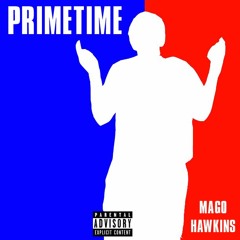 PrimeTime (ft. Hawkins) [prod. by JustSickk]