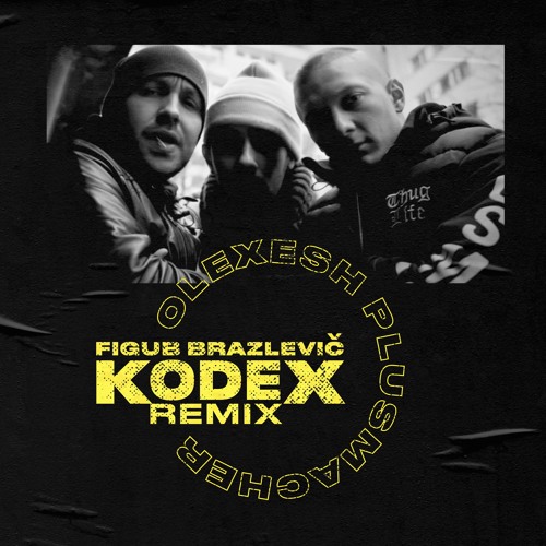 Figub Brazlevic - Kodex [Remix] (feat. Olexesh, Plusmacher & Tesla Alset)