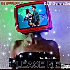 DJ DIFFICULT X DJ B-GENERATION " PLEASE ME " EP FT FAVOR BLUE #TNMG