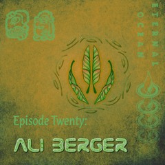 Episode Twenty - Ali Berger