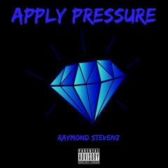 Apply Pressure(Prod. by Accent Beats)