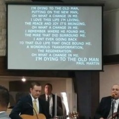 Bro Paul Martin's new chorus he wrote.