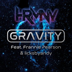 Gravity (feat. Frannie Pearson & licksbyandy)