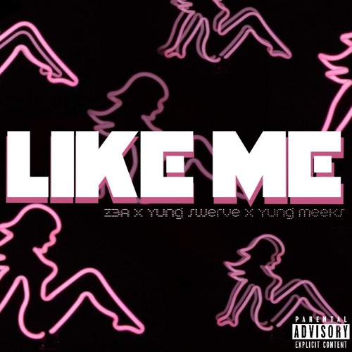 Like Me - Z3A x Meeks x Yung Swerve (Prod. by BeatsbyHT)