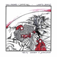Zach Lipscomb x Justice Hall - What's Wrong (prod. by Fab Beat & Julian Convex)