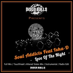 Soul Addicts [feat. Isha - D]  Love Of The Night (Touchfreak's Altered States Remix) - Taster