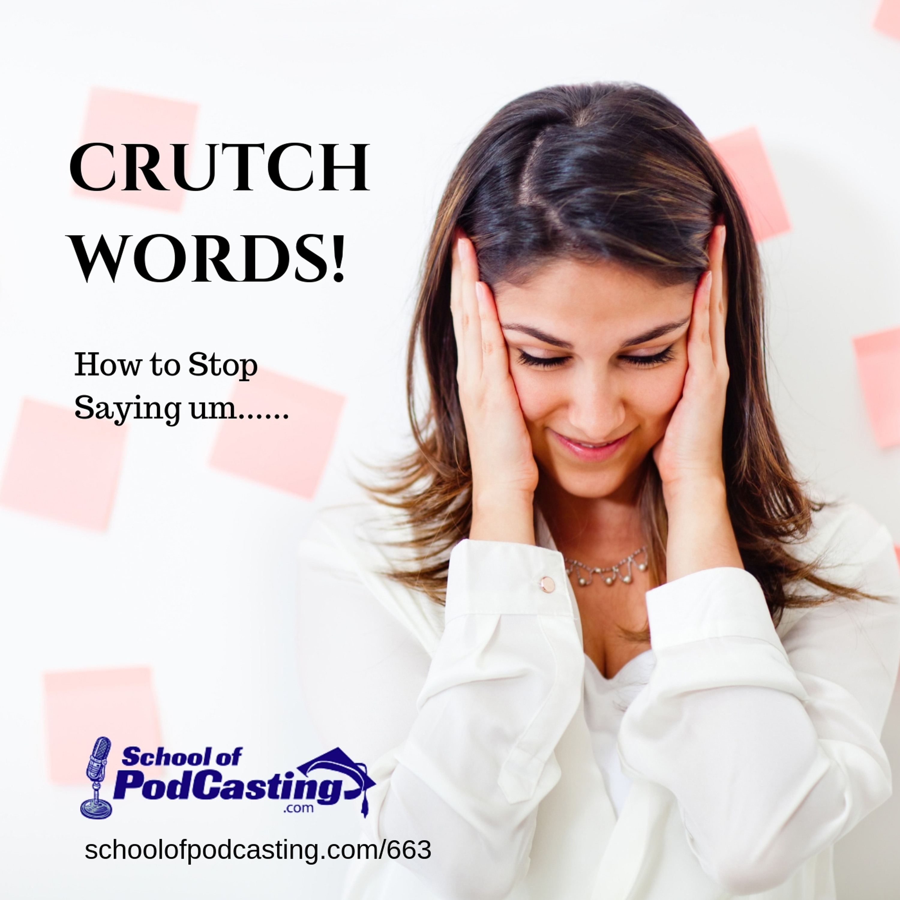 The Top Podcasting Crutch Words and How To Stop Saying Them episode artwork