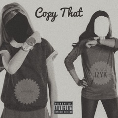 Copy That (feat. Black Izyk) (Prod. DAGA BEATMAKER)