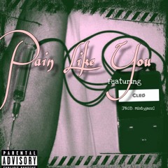 Cleo - Pain  Like You