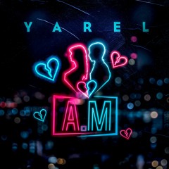 Yarel - AM (Prod By Chalko & Wichi On The Beat)