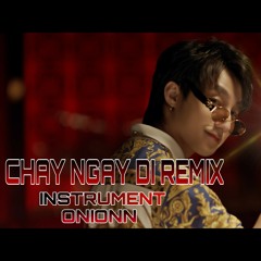 Chay Ngay Đi Remix - Beat/Instrument | Sơn Tùng M-TP/Onionn | Eruji (Chí Hoàng)