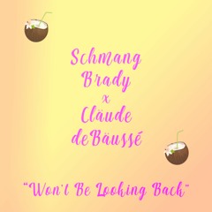 Won't Be Looking Back