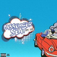 Passenger Seat (feat. OT)