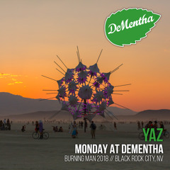 DeMentha Monday // Burning Man 2018