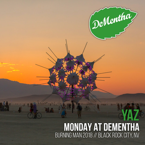 DeMentha Monday // Burning Man 2018