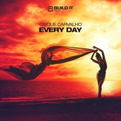 Caique Carvalho - Every Day [Build It Tech]