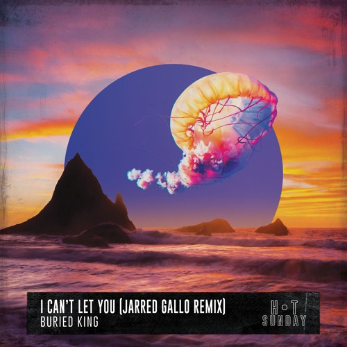 PREMIERE: Buried King - I Can't Let You (Jarred Gallo Remix)