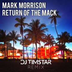 Return of the Mack (DJ Timstar Private Remix)
