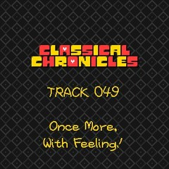 049 - Once More, With Feeling!