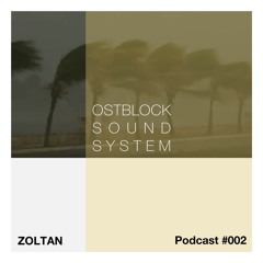OSTBLOCK SOUND SYSTEM PODCAST #002