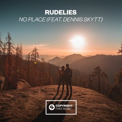 RudeLies - No Place (feat. Dennis Skytt) [OUT NOW]