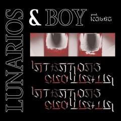 LUNARIOS + BOY +  RULEZ - INTENTIONS