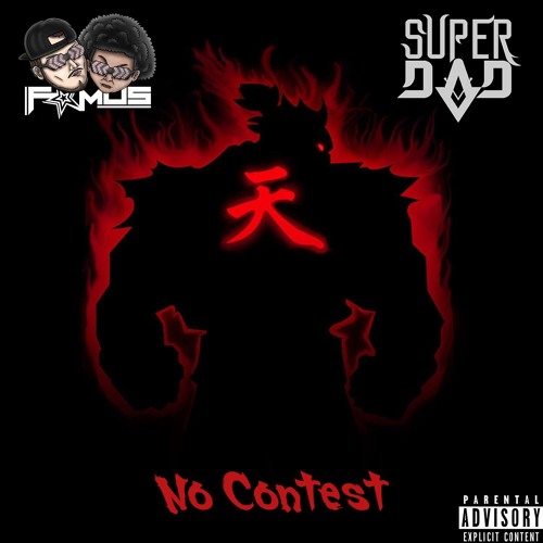 SuperDad & Famus - No Contest (BUY = FREE DOWNLOAD)