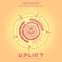 Metta & Glyde - Network In Heaven