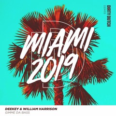 Deekey & William Harrison - Gimme Da Bass