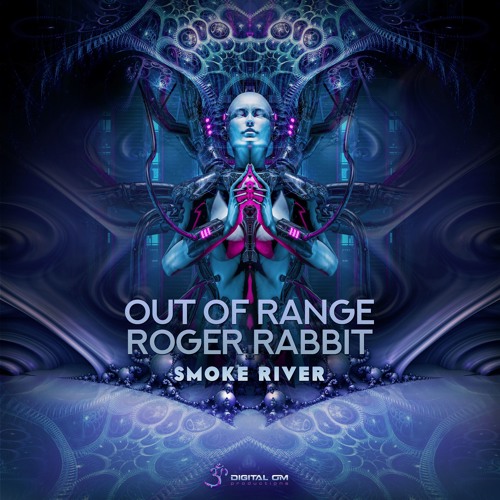 Out Of Range & Roger Rabbit - Smoke River - [Digital Om]