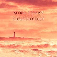 Mike Perry & Hot Shade Ft. Rene Muller - Lighthouse