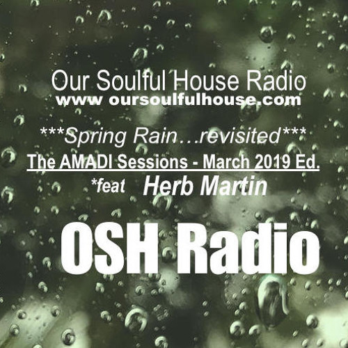 Spring Rain revisited - AMADI Ses. Mar. 2019 Ed.
