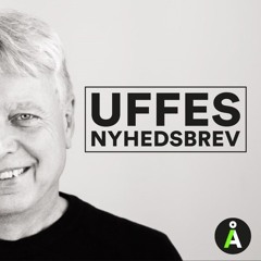 #26 Uffes Nyhedsbrev - Håbet er tilbage