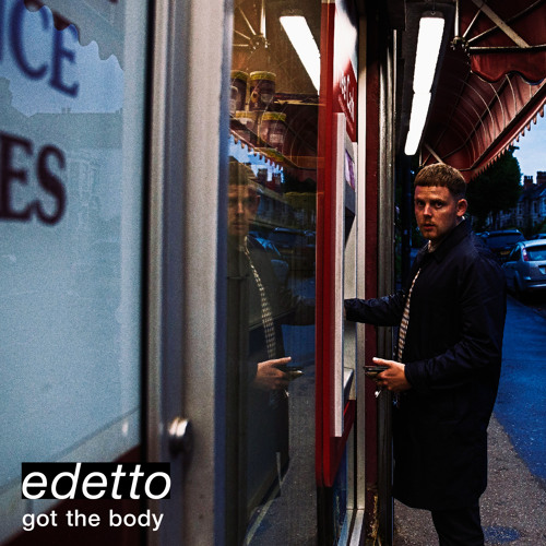 PREMIERE: Edetto - Got The Body