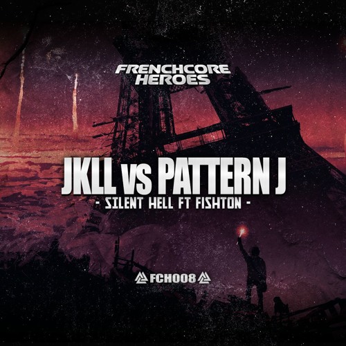 JKLL & Pattern J - Silent Hell Ft Fishton (OUT NOW ON FRENCHCORE HEROES)