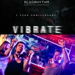 Le Brion & Carlo Vento - VIBRATE V - ALGORHYTHM 2 YEAR ANNIVERSARY - 03:17:19