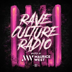 Maurice West - Rave Culture Radio 017